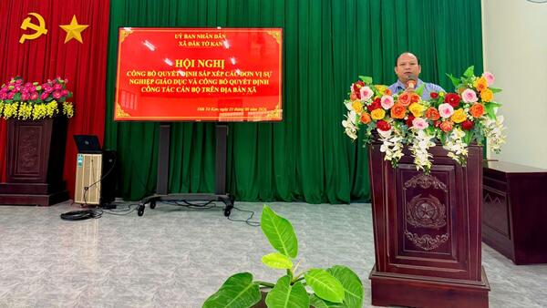 🏛️🏛️XÃ ĐĂK TỜ KAN TỔ CHỨC LỄ CÔNG BỐ VÀ TRAO QUYẾT ĐỊNH THÀNH LẬP TRƯỜNG, BỔ NHIỆM HIỆU TRƯỞNG, PHÓ HIỆU TRƯỞNG CÁC TRƯỜNG HỌC